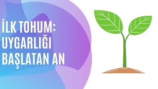 İlk Tohum: Uygarlığı Başlatan An