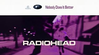 Radiohead - Nobody Does It Better (Studio Version)