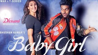 Baby Girl | Guru Randhawa | Dhvani Bhanushali | Full Hd New Song 2020
