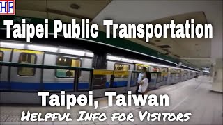 Taipei Public Transportation Guide - Helpful Info | Taipei Travel Guides - Episode# 1