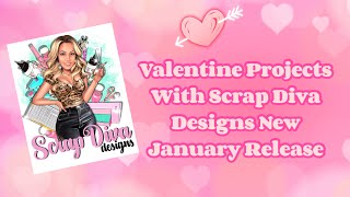 Scrap Diva Designs January 2025 Release Projects