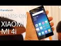 Xiaomi Mi 4i (Mi4i) Hands-on Overview and First Impressions