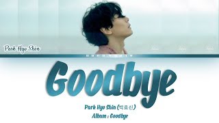 Park Hyo Shin (박효신) - Goodbye Lyrics/가사 [Han|Rom|Eng]