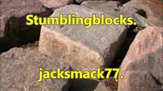 Stumblingblocks.