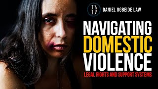 Navigating Domestic Violence — Legal Rights and Support Systems