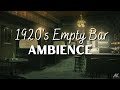 Sitting in an empty 1920's bar - Ambience 3 Hours focus