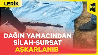 Dağın yamacından silah-sursat aşkarlanıb | Lerik