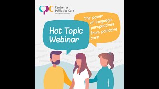 The Power of Language: Perspectives from Palliative Care Oct 2020 webinar