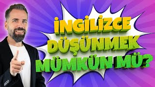 İngilizce Düşünmek Nedir?