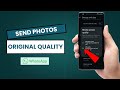 How to Send Photos in Original Quality on WhatsApp (2026)