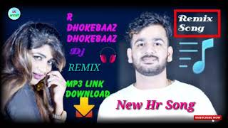 Dhokhebaaz Cry Mohit Sharma Ok Hand Sumit Balmbhiya Blush New Haryanvi Songs Haryanvi 2019 DJ Remix