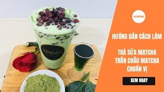 Hướng Dẫn Cách Làm Trà Sữa Trân Châu Matcha Pudding Đậu Đỏ Chuẩn Vị GongCha | Vinbar
