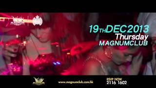 19/12 (THU) Magnum Club Presents Ministry of Sound with DJ Bruce Wayne