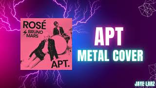 ROSÉ \u0026 Bruno Mars - APT. (Rock/Metal Cover)