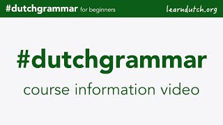 Learn Dutch Grammar - online video course #dutchgrammar