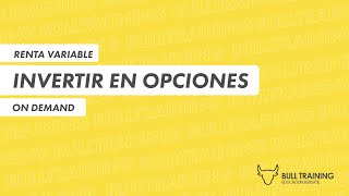 CURSO DE OPCIONES GRATIS | INVERTI EN OPCIONES | ESTRATEGIAS | BULL MARKET | BULL TRAINING