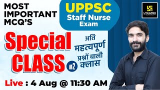 UPPSC Staff Nurse Exam 2023 || UPPSC Exam Special #2 || Most Important Questions || By Raju Sir