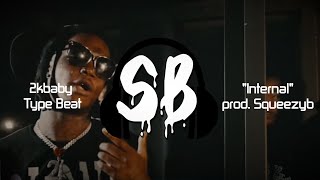 2kbaby x Lil Baby Type Beat - Internal prod. by Squeezyb