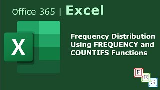 How to create a Frequency Distribution using FREQUENCY and COUNTIFS functions in Excel - Office 365