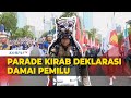 Momen Parade Kirab Deklarasi Damai Pemilu 2024