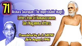 AKSHARA SWARUPAM (THE IMPERISHABLE IMAGE) - Letters From Sri Ramanasramam By Suri Nagamma  No.71