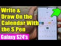 ✏️ Galaxy S24/S24+/Ultra: How to Write & Draw On the Calendar With the S Pen 📅