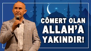 CÖMERT OLAN ALLAH'A YAKINDIR - AHMET ŞİMŞİRGİL İLE RAMAZAN SOHBETLERİ