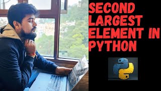 Find Second Largest Element in a List | Python | Coding Interview Question