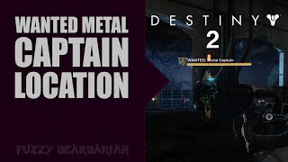 DESTINY 2 - WANTED: Metal Captain Location (EDZ Drain)