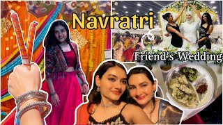 Navratri Week + Friend’s Wedding | V Vlog