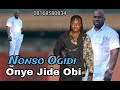 Nonso Ogidi New Track... Onye Jide Obi