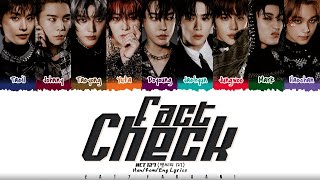 NCT 127 (엔시티 127) - 'FACT CHECK' (불가사의; 不可思議) Lyrics [Color Coded_Han_Rom_Eng]