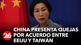 China presentó quejas por acuerdo entre Estados Unidos y Taiwán