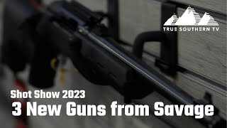 Shot Show 2023: 3 New Guns from Savage