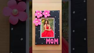 Mother's Day Photo Frame 🥰💖 #shortsvideo #mothersday #giftformom #diy