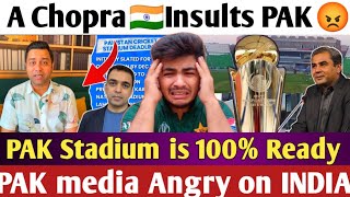 PAK angry😭Aakash Chopra Insults PAKISTAN😡 Stadium 100% Ready for CH Trophy 2025 PAK media Reports