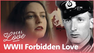Sleeping With The Enemy: Forbidden Love During World War Two | Real Love