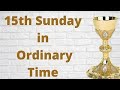 Fifteenth Sunday in Ordinary Time - 11am Mass At Good Shepherd Parish