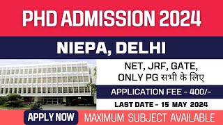 New PhD Admission 2024 | National Institute of Educational Planning and Administration | NIEPA Delhi