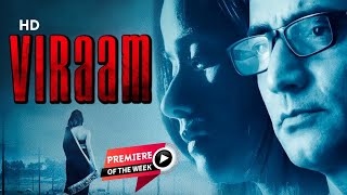 Viraam (HD) | Narendra Jha | Urmila Mahanta | Bollywood Latest Thriller Premiere Movie