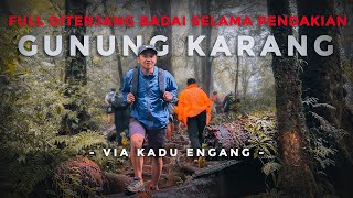 GUNUNG KARANG BANTEN | DITERJANG BADAI SELAMA PENDAKIAN