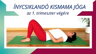 KISMAMA JÓGA - ínycsiklandó jóga az 1  trimeszter végére