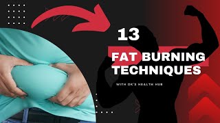 13 FAT-BUSTING TECHNIQUES TO TRY AT HOME("MUST WATCH")