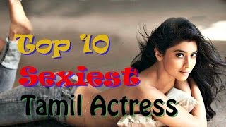 Top 10 Most Popular Sexiest Tamil Actresses