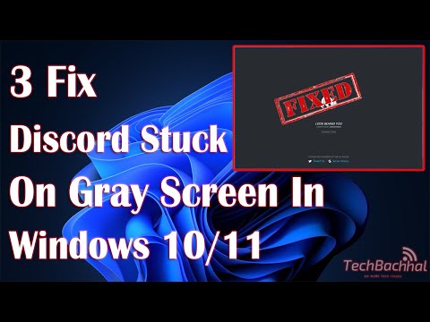 Discord Stuck On Gray Screen In Windows - 3 Fix How To