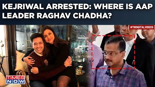 Raghav Chadha Out Of Delhi As ED Arrests Kejriwal? Sibal Warns CM’s Blue Eyed Boy To Be Held Next?