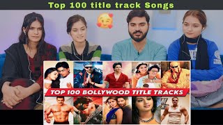 Top 100 Popular Bollywood Title Tracks  Movies With Best Title Songs