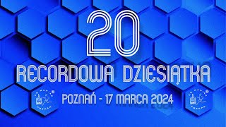 20 Recordowa Dziesiątka (17 marca 2024) - oficjalna wizualizacja trasy