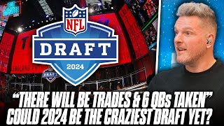 NFL Insider - "There Will Be Trades Up & Trades Down, 6 QBs Going In First 16 Picks" | Pat McAfee