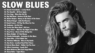 Slow Relaxing Blues Guitar | Thes Best Slow Blues Songs Ever | Slow Blues & Blues Ballads